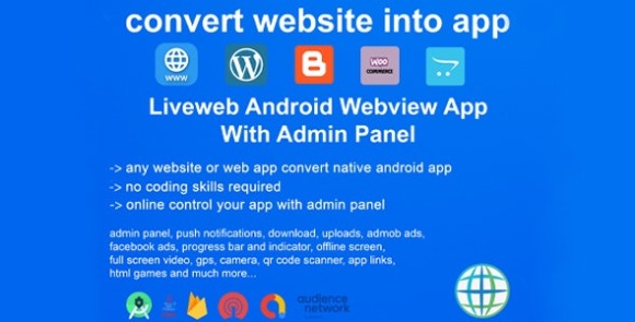 Liveweb v1.2 – Android Webview App With Admin Panel | Convert your Website to App Source